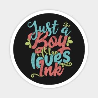 Just A Boy Who Loves Ink Gift product Magnet